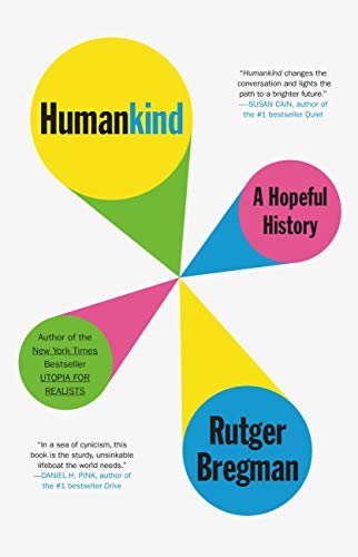 Humankind: A Hopeful History by Rutger Bregman (Hardcover)