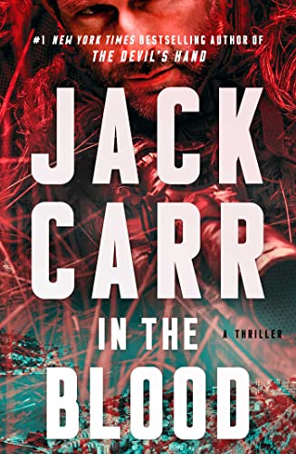 In the Blood: A Terminal List Thriller by Jack Carr (Hardcover)