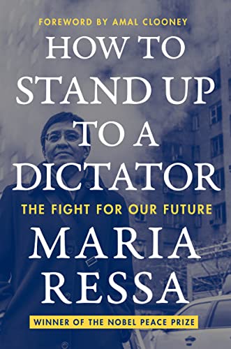 How to Stand Up to a Dictator by Maria Ressa (Hardcover)