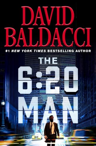 The 6:20 Man: A Thriller by David Baldacci (Hardcover)