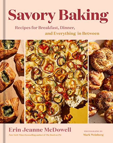 Savory Baking by Erin Jeanne McDowell and Mark Weinberg (Hardcover)