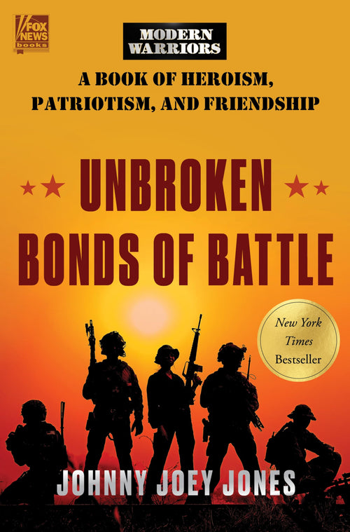 Unbroken Bonds of Battle: A Modern Warriors Book by Johnny Joey Jones (Hardcover)