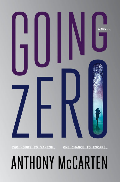 Going Zero: A Novel by Anthony McCarten (Hardcover)