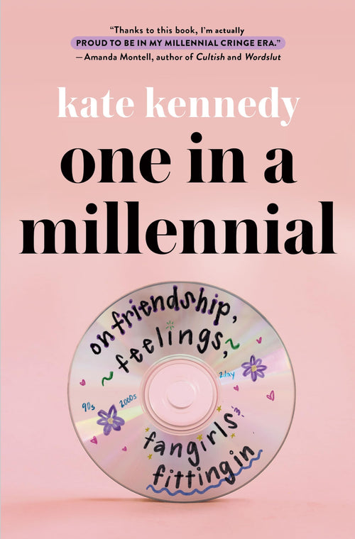 One in a Millennial: On Friendship, Feelings, Fangirls, and Fitting In (Hardcover)