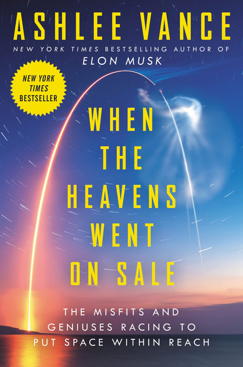 When the Heavens Went on Sale by Ashlee Vance (Hardcover)