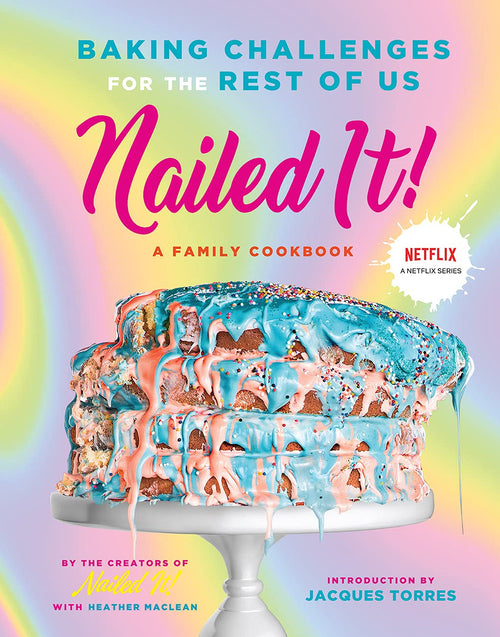 Nailed It!: Cookbook of Hilariously Imperfect Bakes (Hardcover)