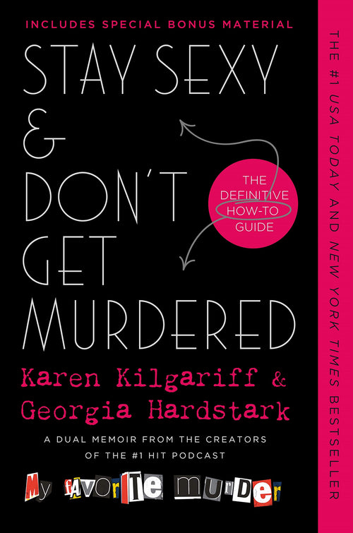 Stay Sexy & Don't Get Murdered by Karen Kilgariff and Georgia Hardstark (Paperback)