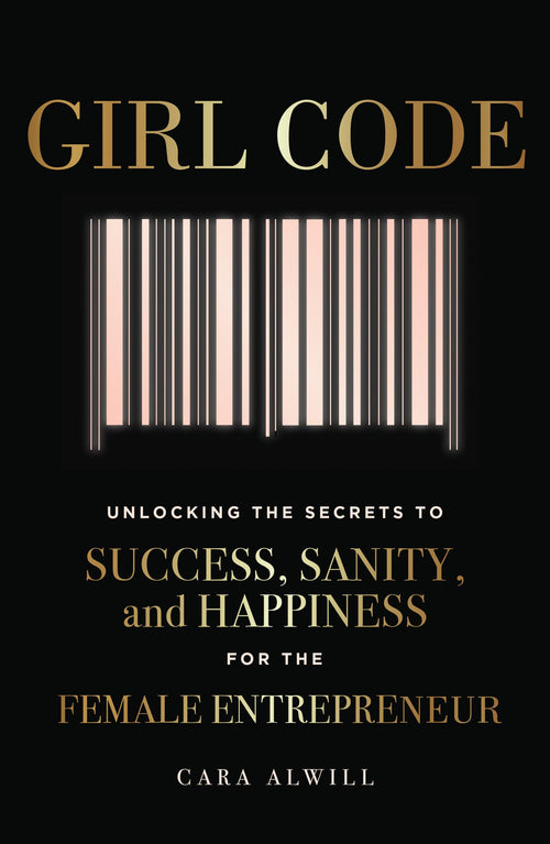 Girl Code: Unlocking the Secrets to Success, Sanity, and Happiness (Paperback)