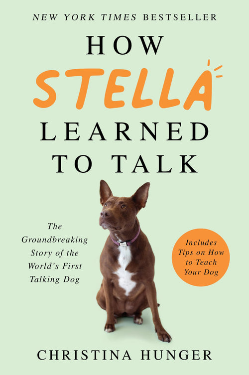 How Stella Learned to Talk by Christina Hunger (Paperback)