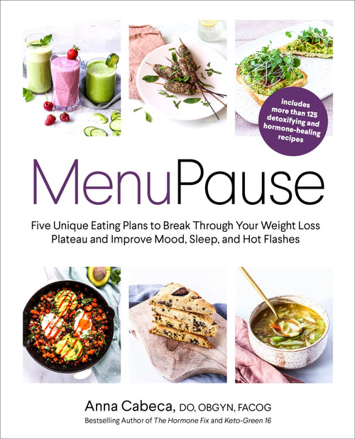 MenuPause: Five Unique Eating Plans by Dr. Anna Cabeca (Hardcover)