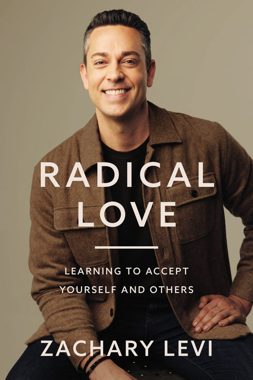 Radical Love: Learning to Accept Yourself and Others by Zachary Levi (Hardcover)