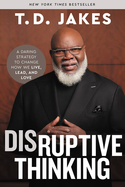 Disruptive Thinking by T. D. Jakes and Nick Chiles (Hardcover)