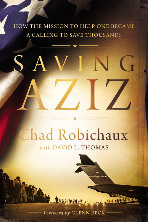 Saving Aziz: How the Mission to Help One Became a Calling to Rescue Thousands