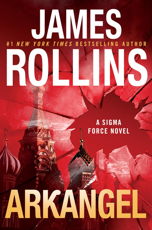 Arkangel: A Sigma Force Novel by James Rollins (Hardcover)