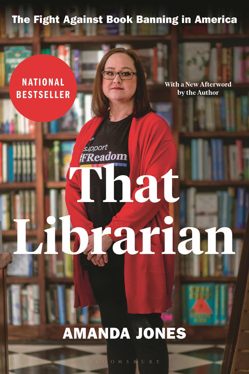 That Librarian: The Fight Against Book Banning in America by Amanda Jones (Hardcover)
