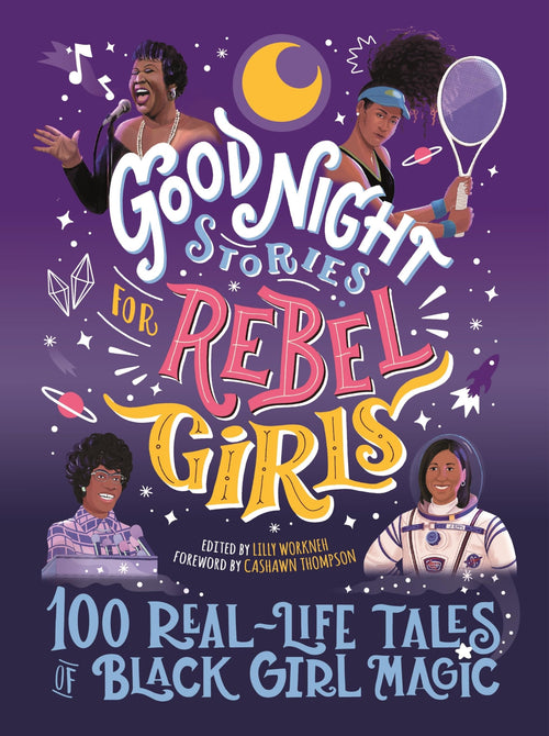 Good Night Stories for Rebel Girls: Black Girl Magic by Lilly Workneh (Hardcover)