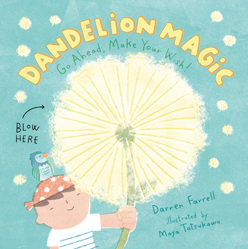 Dandelion Magic by Darren Farrell and Maya Tatsukawa (Hardcover)