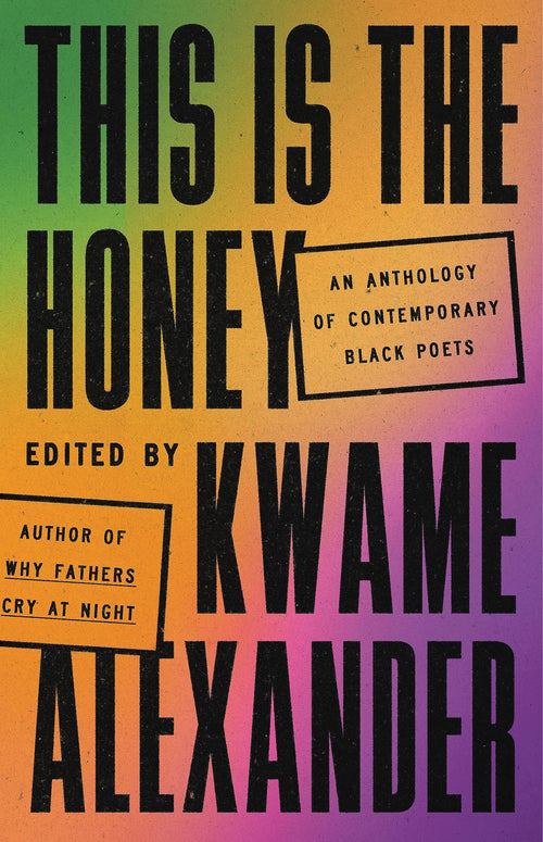 This Is the Honey: An Anthology of Contemporary Black Poets (Hardcover)