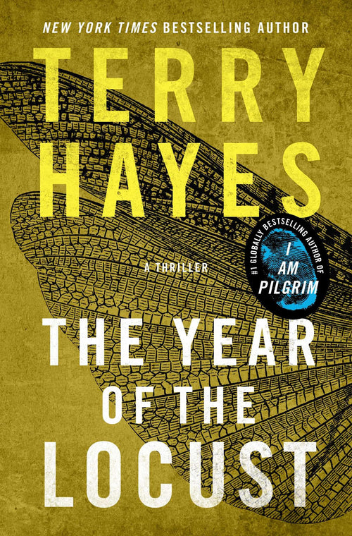 The Year of the Locust: A Thriller by Terry Hayes