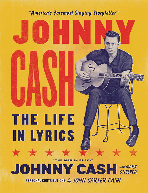 Johnny Cash: The Life in Lyrics by Johnny Cash (Hardcover)