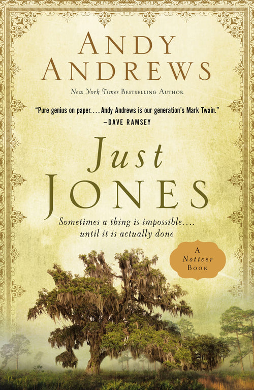 Just Jones: Sometimes a Thing Is Impossible by Andy Andrews (Hardcover)